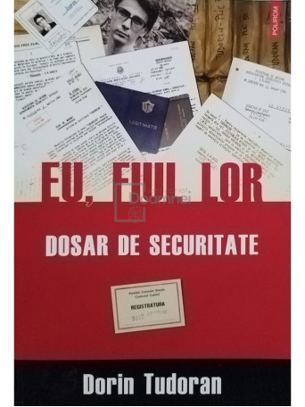 Eu, fiul lor - Dosar de securitate