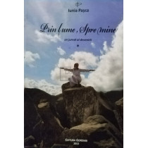 Prin lume, spre mine, vol. 1 (semnata)