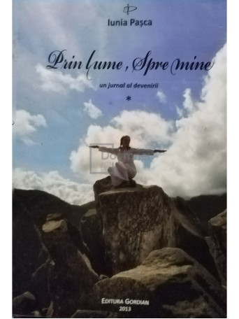 Prin lume, spre mine, vol. 1 (semnata)