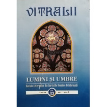 Vitralii - Lumini si umbre, anul IX, nr. 33, 2017 - 2018