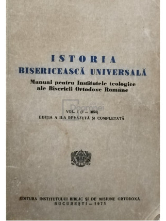 Ioan I. Ramureanu - Istoria Bisericeasca universala, vol. I, editia a II-a - 1975 - Brosata