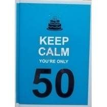 Keep calm you're only 50