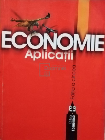 Coralia Angelescu (coord.) - Economie - Aplicatii, editia a cincea - 2005 - Brosata