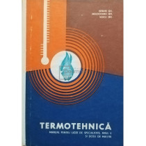 Termotehnica - Manual pentru licee de specialitate, anul II si scoli de maistri