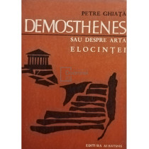 Demosthenes sau despre arta elocintei