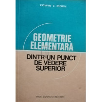 Geometrie elementara dintr-un punct de vedere superior