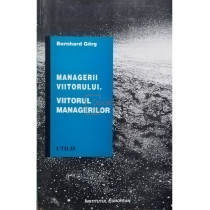 Managerii viitorului. Viitorul managerilor