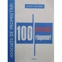 100 intrebari, 100 raspunsuri