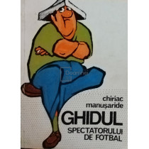 Ghidul spectatorului de fotbal