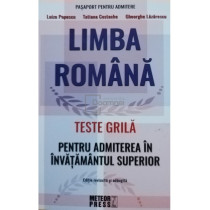 Limba romana - Teste grila pentru admiterea in invatamantul superior