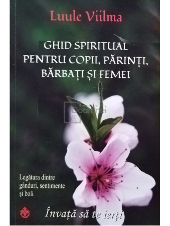 Ghid spiritual pentru copii, parinti, barbati si femei