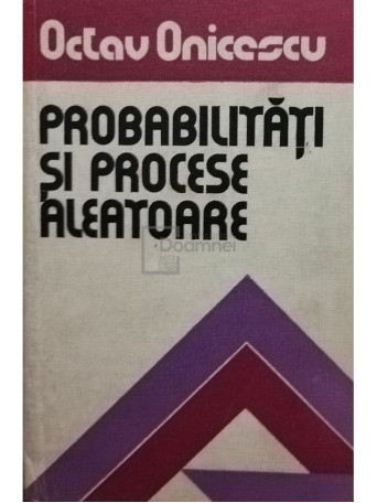 Probabilitati si procese aleatoare