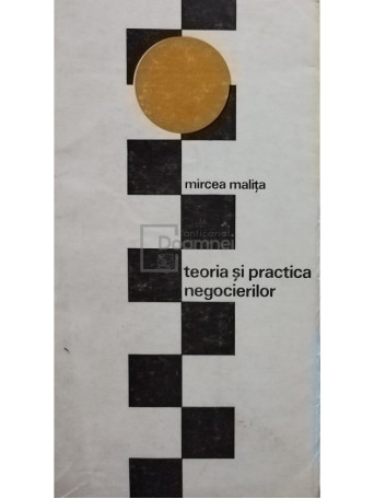 Mircea Malita - Teoria si practica negocierilor - 1972 - Brosata