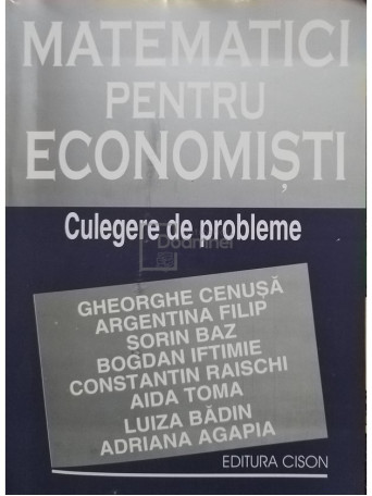 Gheorghe Cenusa - Matematici pentru economisti - 2002 - Brosata