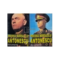 Procesul maresalului Antonescu, 2 vol.