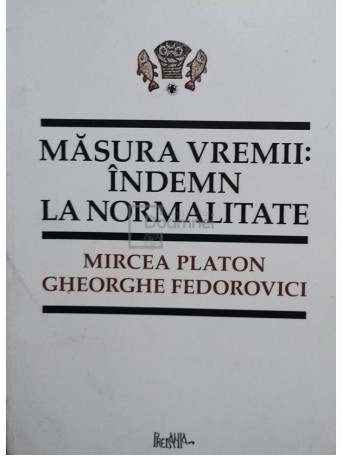 Masura vremii: indemn la normalitate