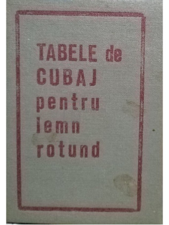 Tabele de cubaj pentru lemn rotund