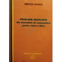 Probleme rezolvate din manualele de matematica pentru clasa a XII-a