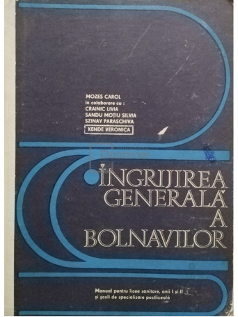 Ingrijirea generala a bolnavilor - Manual pentru licee sanitare, anii I si II si scoli de specializare postliceala