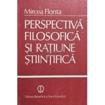 Perspectiva filosofica si ratiune stiintifica