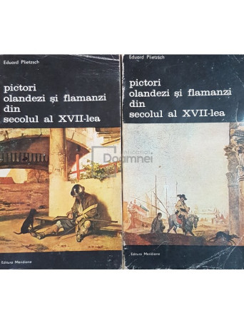 Pictori olandezi si flamanzi din secolul al XVII-lea, 2 vol.