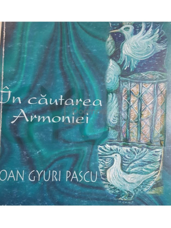 Ioan Gyuri Pascu - In cautarea Armoniei - 2005 - Brosata