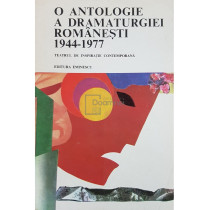 O antologie a dramaturgiei romanesti 1944-1977. Teatrul de inspiratie contemporana