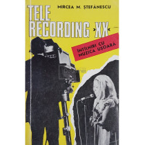 Telerecording XX. Intalniri cu muzica usoara