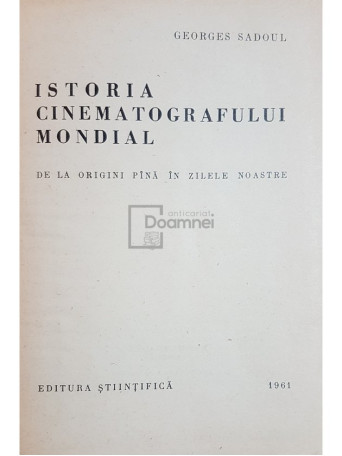 Istoria cinematografului mondial de la origini si pana in zilele noastre