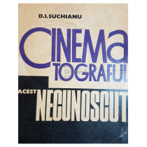 Cinematograful. Acest necunoscut