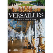 Versailles - Le chateau, les jardins, les trianons