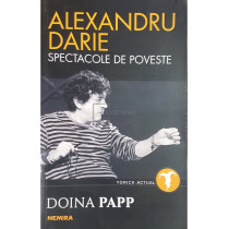 Alexandru Darie - Spectacole de poveste