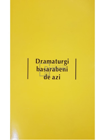 Dramaturgi basarabeni de azi