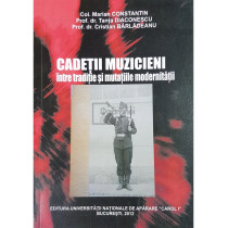 Cadetii muzicieni intre traditie si mutatiile modernitatii