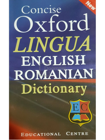 Carmen Daniela Caraiman - Concise Oxford Lingua English Romanian Dictionary - 2004 - Brosata