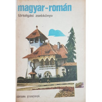 Magyar-roman tarsalgasi zsebkonyv - Ghid de conversatie maghiar-roman