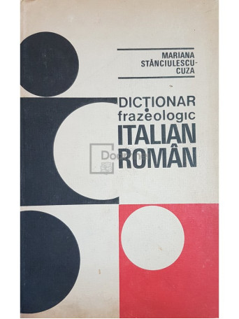 Mariana Stanciulescu-Cuza - Dictionar frazeologic italian-roman - 1975 - Cartonata