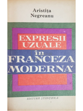 Expresii uzuale in franceza moderna