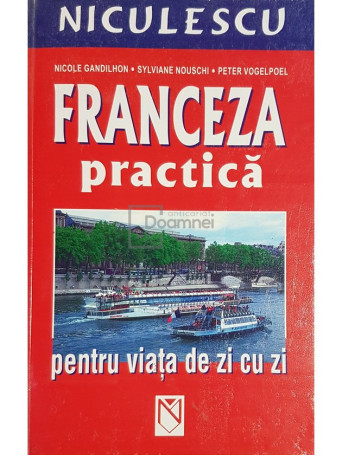 Franceza practica pentru viata de zi cu zi