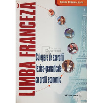 Limba franceza - Culegere de exercitii lexico-gramaticale cu profil economic