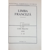 Limba franceza - Curs practic anii I-II