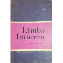 Limba franceza - Curs practic, anul I