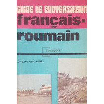 Guide de conversation francais-roumain / Ghid de conversatie francez-roman