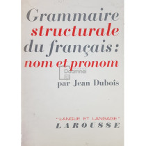 Grammaire structurale du francais: nom et pronom