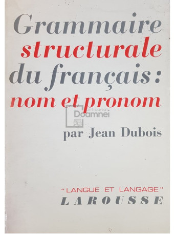 Grammaire structurale du francais: nom et pronom