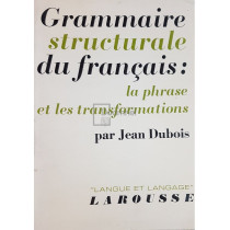 Grammaire structurale du francais: la phrase et les transformations