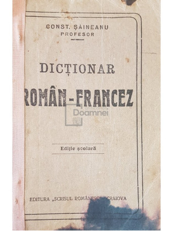 Dictionar roman-francez. Editie scolara