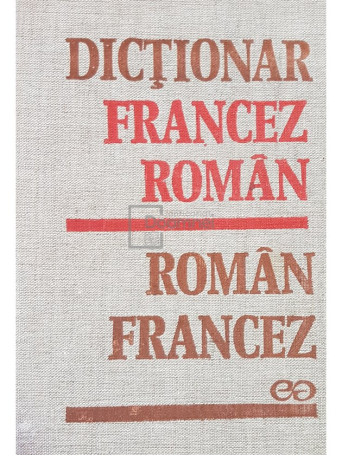 Gheorghina Hanes - Dictionar francez-roman, roman-francez - 1974 - Cartonata