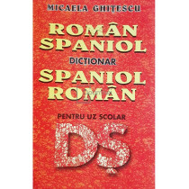 Dictionar roman-spaniol, spaniol-roman pentru uz scolar