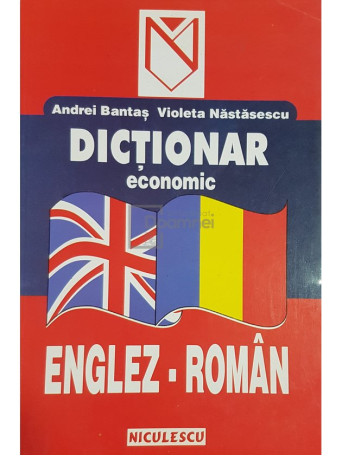 Andrei Bantas - Dictionar economic englez-roman - 2001 - Brosata